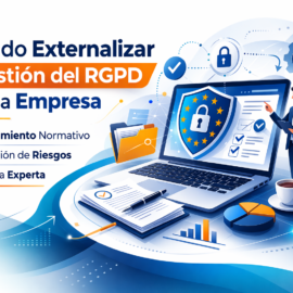 Cuándo externalizar la gestión del RGPD en una empresa Cuándo externalizar la gestión del RGPD en una empresa