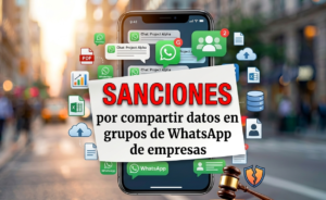 sanciones-por-compartir-datos-en-grupos-de-WhatsApp-de-empresas
